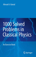 1000-Solved-Problems-in-Classical-Physics - A.A.Kamal.pdf